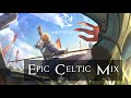 Medieval celtic music mix  myths  legends by fox sailor