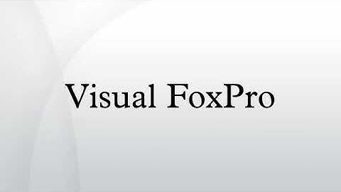 Visual FoxPro