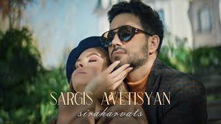 Смотреть Sargis Avetisyan - Siraharvats (2021) Видеоклип!