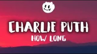 Charlie Puth   'How Long' Official Video