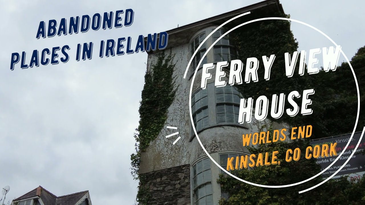 Abandoned Places in Ireland - Ferry View House, Worlds End, Kinsale, Co Cork