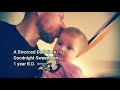 17  goodnight sweetheart  a divorced dad diary