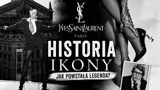 HISTORIA YSL Jak Yves Saint Laurent zmienil kobiety na zawsze i zniszczyl samego siebie