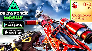 DELTA FORCE MOBILE ON SNAPDRAGON 870 | REALME GT NEO 2 | ANDROID GAMING TEST