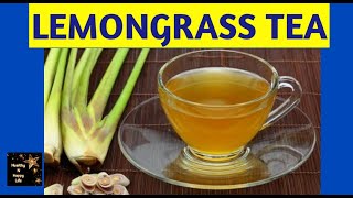 Lemongrass Tea Health Benefits #healthynhappylife #lemongrassbenefits  #lemongrass