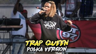 Fetty Wap-Trap Queen(Polka Version)