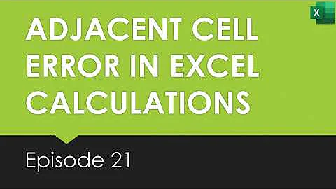 21 Adjacent Cell Errors In Microsoft Excel