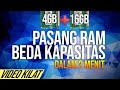 Memasang RAM berbeda Kapasitas - BISA GAK YA?