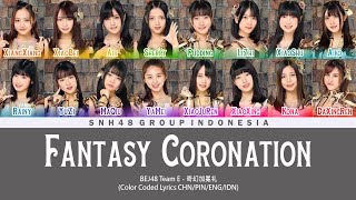 BEJ48 Team E - Fantasy Coronation / 奇幻加冕礼 | Color Coded Lyrics CHN/PIN/ENG/IDN