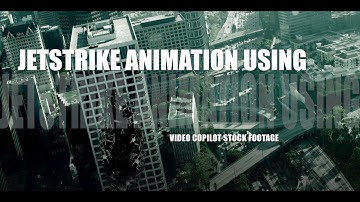 JetStrike Animation Using Video Copilot Stock Footage (After Effects)