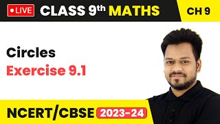 Circles - Exercise 9.1 | Class 9 Maths Chapter 9 (LIVE)