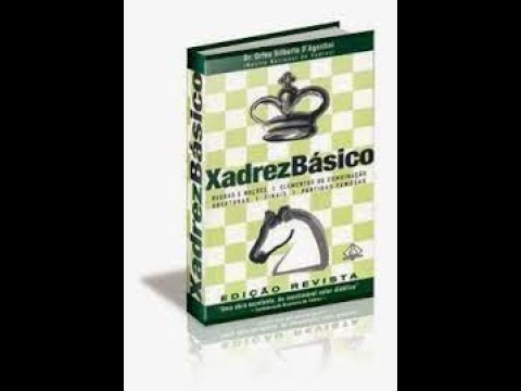 Curso de Xadrez GRATUITO - LIVRO XADREZ BÁSICO AGOSTINI! Aula 1 - Posições  de Mate! 