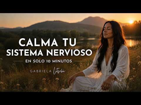 Calma tu Sistema Nervioso en 10 Minutos 🌿 Libera Estrés y Tensión