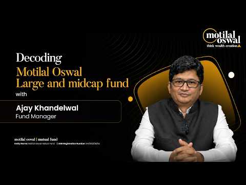 Decoding Motilal Oswal Large and Midcap Fund | Fund Manager Explains