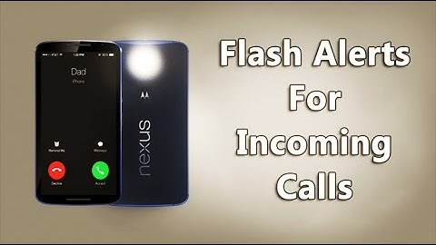 How To Activate Android Camera Flash As Incoming Call Notification
