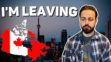 Why I'm Leaving Canada l 5 Reasons to Leave Canada in 2024 🇨🇦
