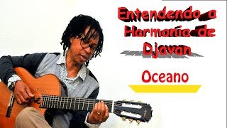 Entendendo a Harmonia de Djavan - Oceano chords