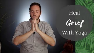 Yoga to Heal Grief | Day 23 | 30 Day Yoga Challenge