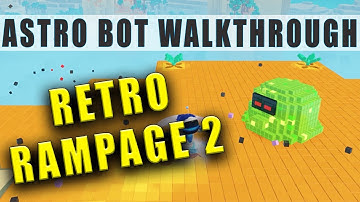 Retro Rampage 2 walkthrough Astro Bot