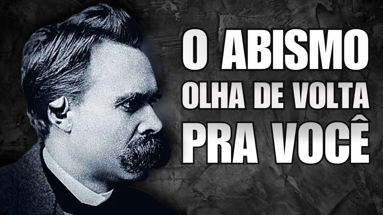 QUANDO VOCÊ OLHA PRO ABISMO... | FRASES DE NIETZSCHE - YouTube