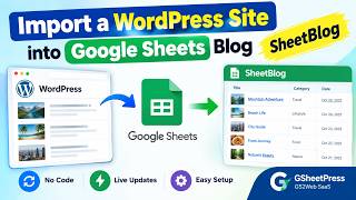 Import a WordPress Site into Google Sheets Blog SheetBlog