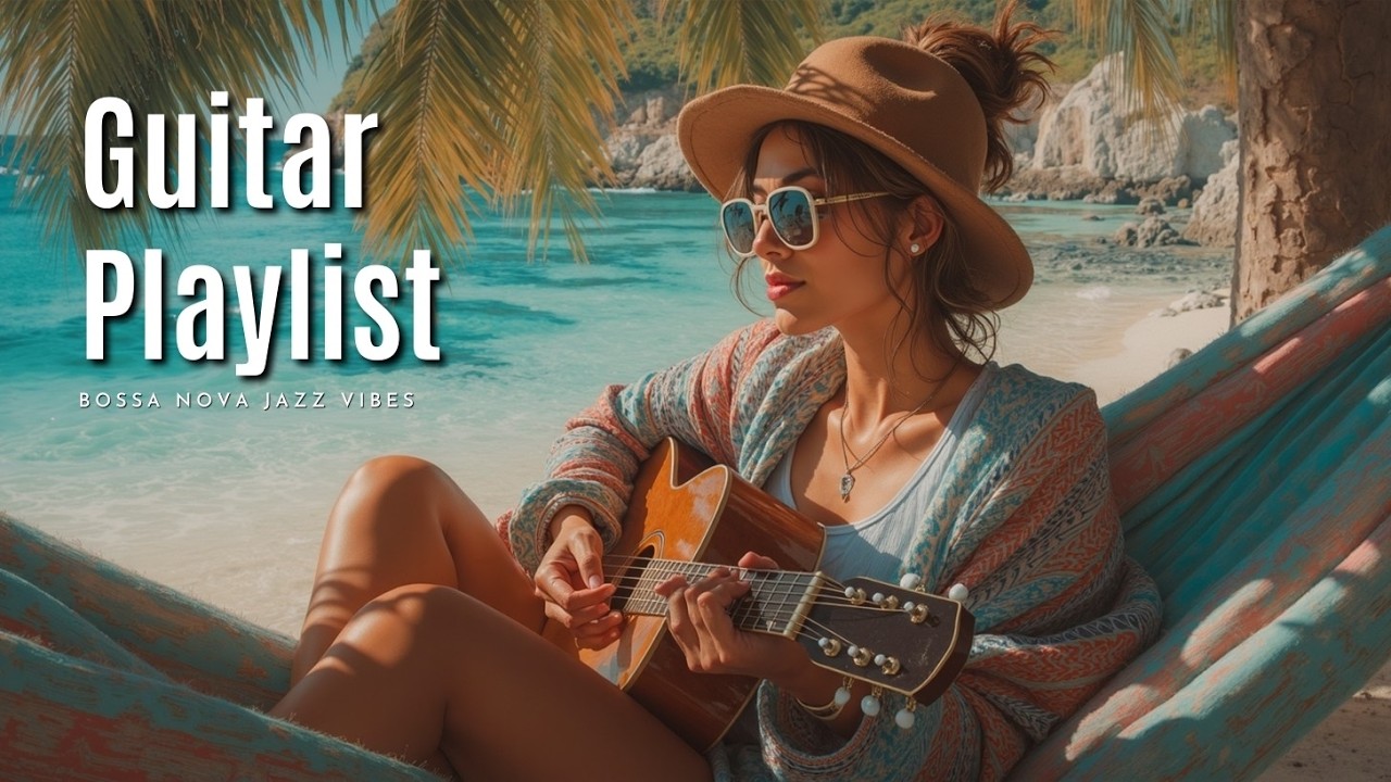 Босса-нова джаз атмосфера ~ Чилл пляжная гитарная подборка 2026