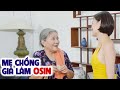 Mẹ chồng GIẢ DẠNG LÀM OSIN để thử lòng con dâu và CÁI KẾT BẤT NGỜ