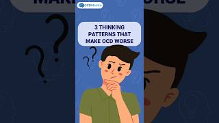 3 Thinking Patterns that Make OCD Worse | OCD Mantra | #ocd #ocdsymptoms #thinkingpatterns