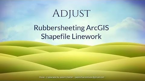 Adjust - Rubbersheeting ArcGIS Shapefiles