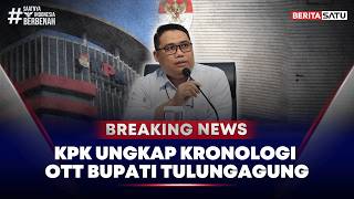  Breaking News  Kpk Ungkap Kronologi Ott Bupati Tulungagung