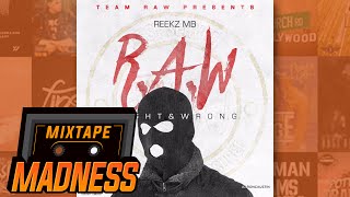 Reekz MB - 23 (ft AJ Tracey & Youngs Teflon) [R.A.W] | @MixtapeMadness