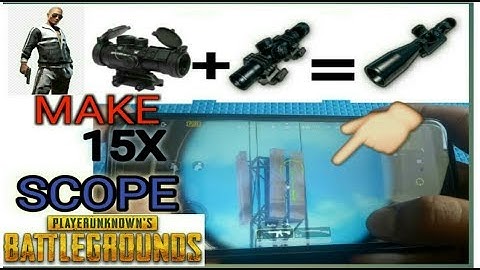 MAKE 15X SCOPE IN PUBG MOBILE/HOW TO MAKE 15X SCOPE IN PUBG MOBILE