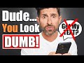 12 DUMB Things ALL Men Should STOP Doing!