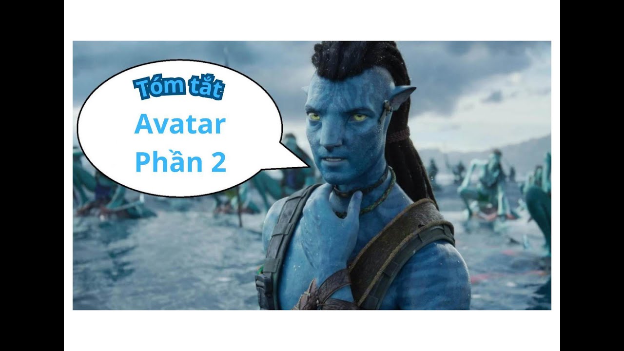 Gia đình bộ tộc da xanh có thằng con báo đời! [Tóm tắt phim] Avatar 2 The Way Of Water