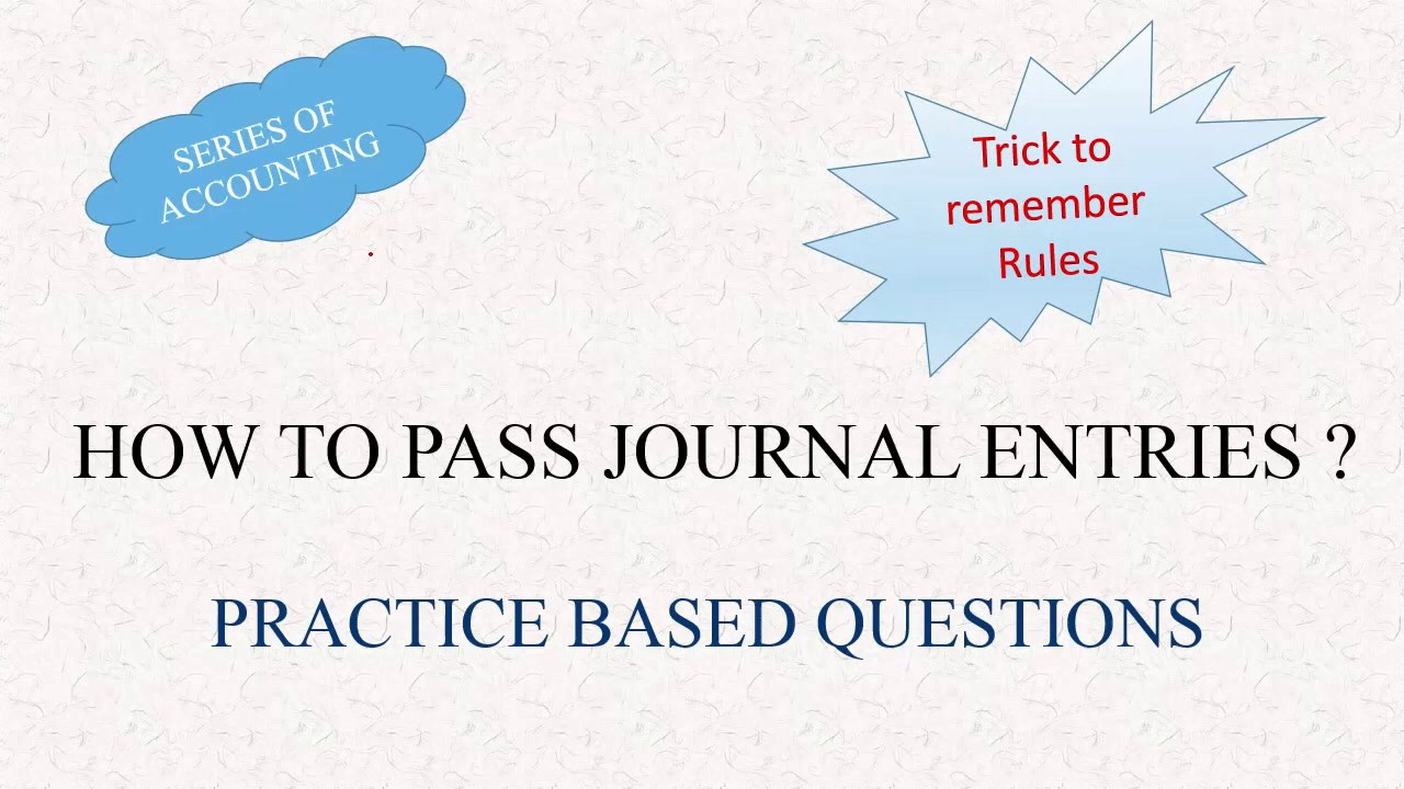 How to post Journal entries Rules traditional vs modern trick to remember rules of entries