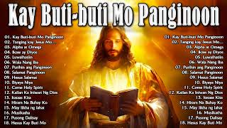 MORNING KAY BUTI-BUTI MO, PANGINOON LYRICS FOR PRAISE 🙏 TAGALOG CHRISTIAN WORSHIP SONGS 2024