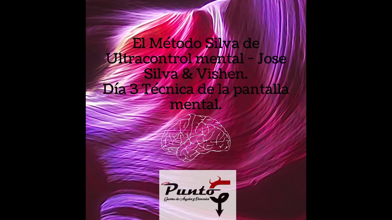 Día 3Técnica de la pantalla mental. Método Silva de Ultracontrol mental José Silva. YouTube Día 3Técnica de la pantalla mental. Método Silva de Ultracontrol mental José Silva. YouTube
