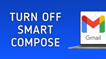 How to Turn off Smart Compose in Gmail on PC