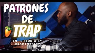 COMO HACER PATRONES DE DRUMS PARA TRAP EN FL STUDIO EXPLICADO CON DETALLES / COMO TUNEAR LOS 808