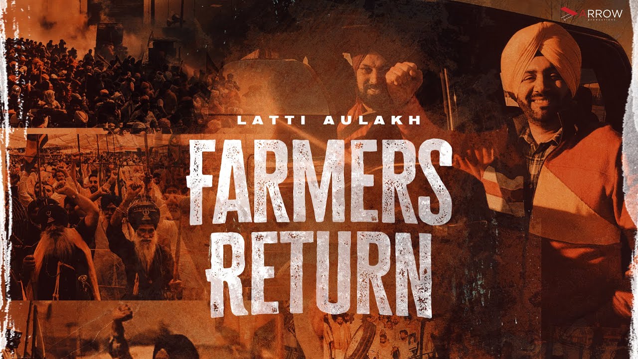 FARMERS RETURN | LATTI AULAKH | OFFICIAL VIDEO 2024