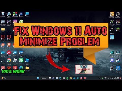 Fix Windows 11 Auto Minimize Problem Solved | 2022