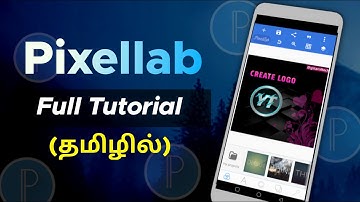 Pixellab Tutorial Tamil || Pixellab தெரிஞ்சிக்க இந்த ஒரு Video போதும்!