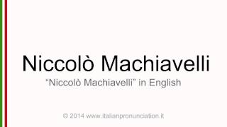 Correct italian pronunciation of Niccolò Machiavelli