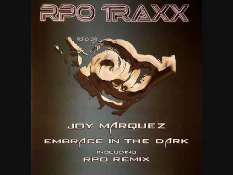 Joy Marquez - Embrace In The Dark (Rick Pier O'Nei...