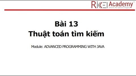 Rikkei Academy - Java - Module 02 - Thuật toán tìm kiếm