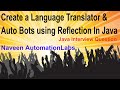 Java Interview Question: Create a Language Translator & Auto Bots || Reflection In Java