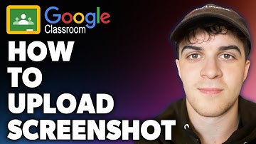 How to Upload Screenshot on Google Classroom (Full 2024 Guide)