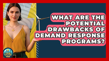 What Are the Potential Drawbacks of Demand Response Programs? - Your Utilities Hub