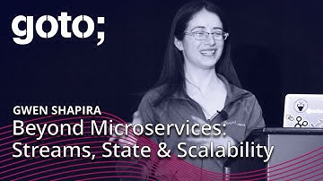 Beyond Microservices: Streams, State & Scalability • Gwen Shapira • GOTO 2020