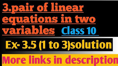 दो चर वाले रैखिक समीकरण युग्म Ex- 3.5  Q.no.(1 to 3) solution class 10 ncert by:- #Shashank sir